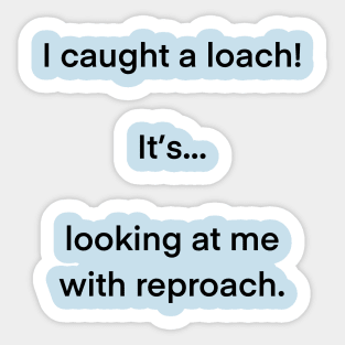 I caught a loach! Sticker